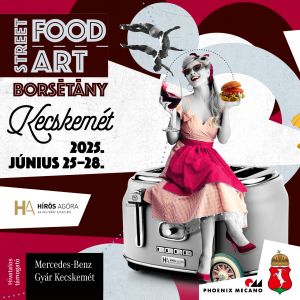 ​​​​​​​STREET FOOD STREET ART ÉS BORSÉTÁNY 2025